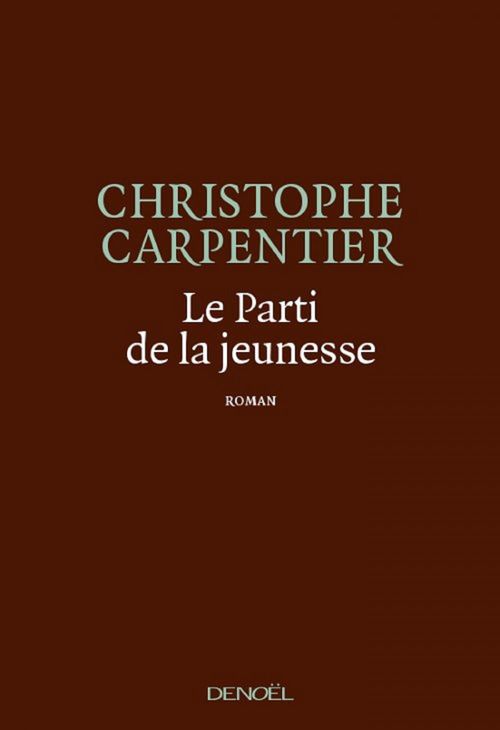 Couverture ebook de Le Parti de la jeunesse, de Christophe Carpentier