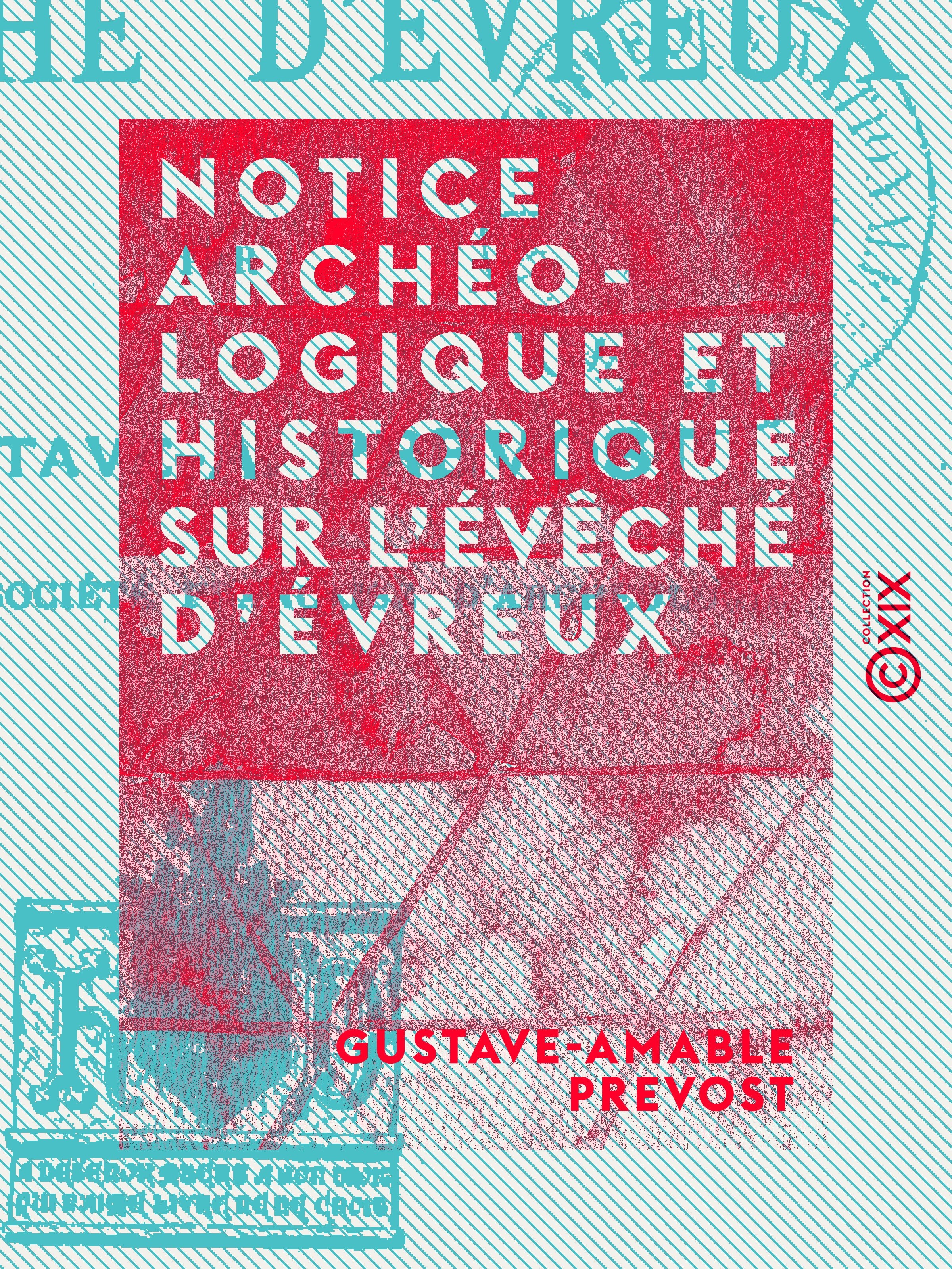 ebook cover of Notice archéologique et historique sur l'évêché d'Évreux, by Gustave-Amable Prevost