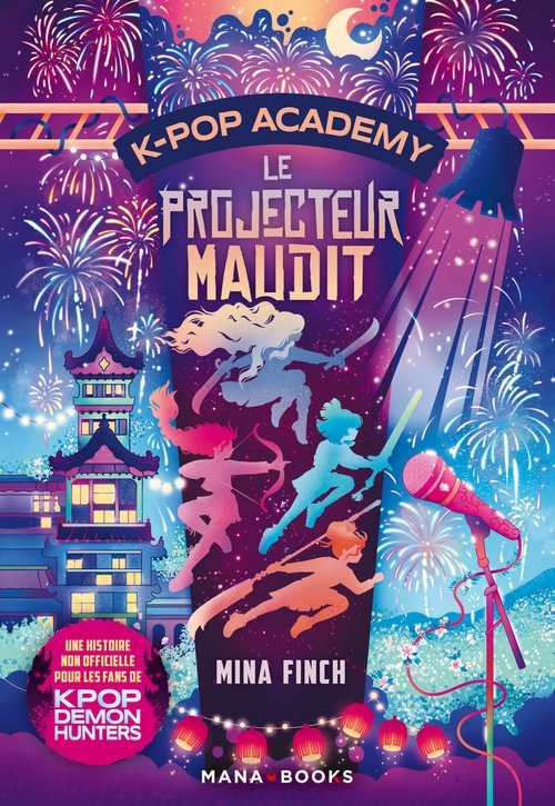 ebook cover of K-Pop Academy T02 - Le projecteur maudit - Tome 2 Le projecteur maudit, by Mina Finch
