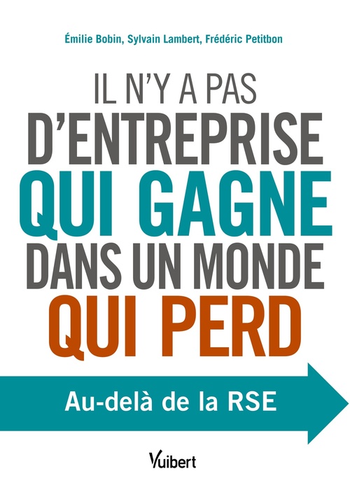 Couverture ebook de Il n´y a pas d´entreprise qui gagne dans un monde qui perd, de Emilie Bobin, Sylvain Lambert