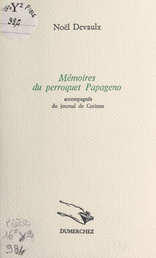 Couverture ebook de Mémoires du perroquet Papageno : accompagnés du journal de Corinne, de Devaulx Noel
