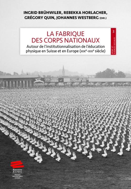ebook cover of La fabrique des corps nationaux, by Rebekka Horlacher, Grégory Quin, Ingrif Brühwiler