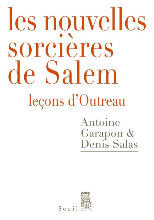 Couverture ebook de Les Nouvelles Sorcières de Salem - Leçons d'Outreau, de Antoine Garapon, Denis Salas