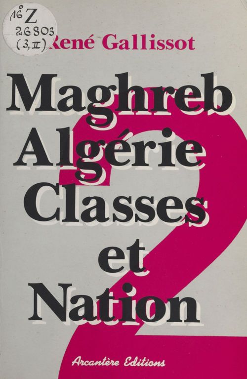 ebook cover of Maghreb-Algérie, classes et nation (2) : Libération nationale et Guerre d'Algérie, by René Gallissot