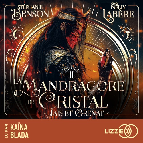 Couverture audiobook de La mandragore de cristal - Tome 02 Jais et Grenat, de Stéphanie Benson, Nelly Labère