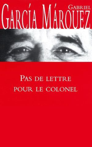Couverture ebook de Pas de lettre pour le colonel, de Gabriel García Márquez
