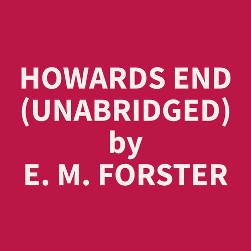 audiobook cover of Howards End (Unabridged), by E. M. Forster