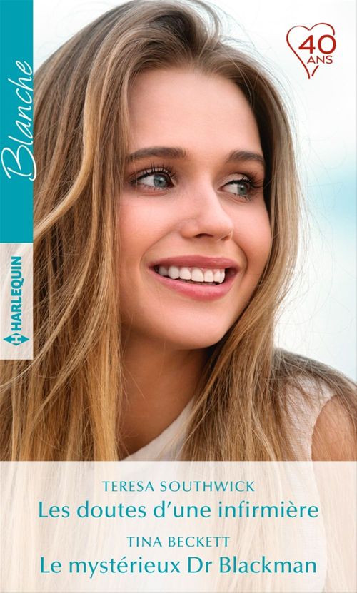 Couverture ebook de Les doutes d'une infirmière - Le mystérieux Dr Blackman, de Teresa Southwick, Tina Beckett