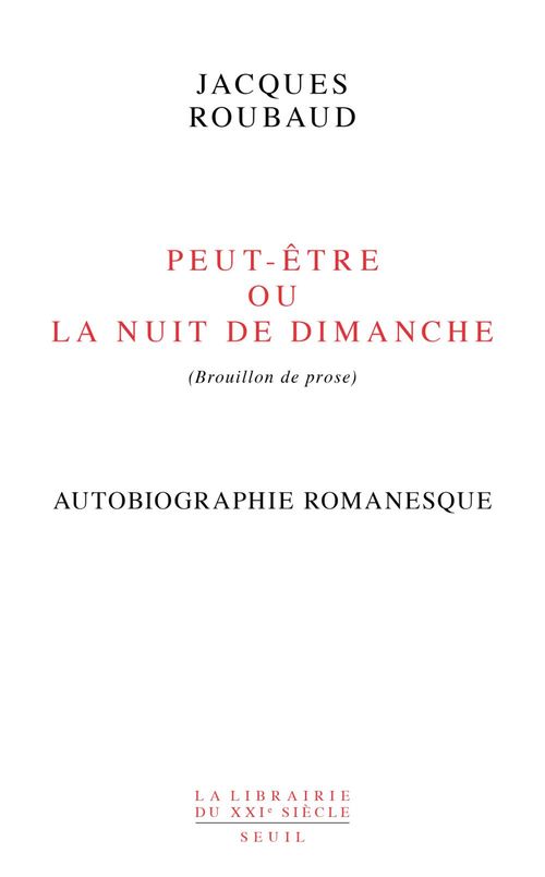 Couverture ebook de Peut-être ou La nuit de dimanche (brouillon de prose), de Jacques Roubaud