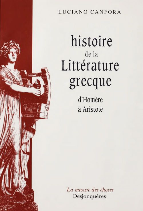 ebook cover of Histoire de la littérature grecque d'Homère à Aristote, by Luciano Canfora