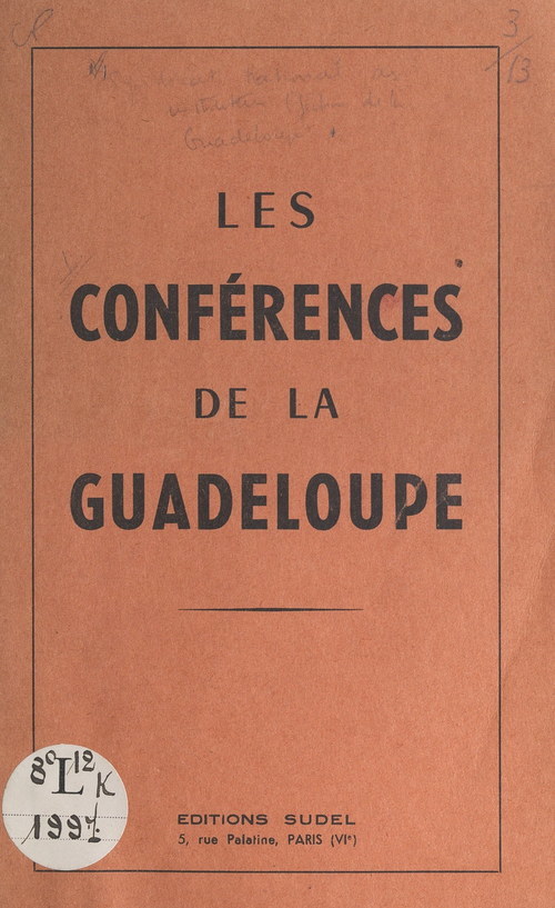 ebook cover of Les conférences de la Guadeloupe, by Arsene Monrose, Eugene Plumasseau, Serge Pierre-Justin, Victor Cecile