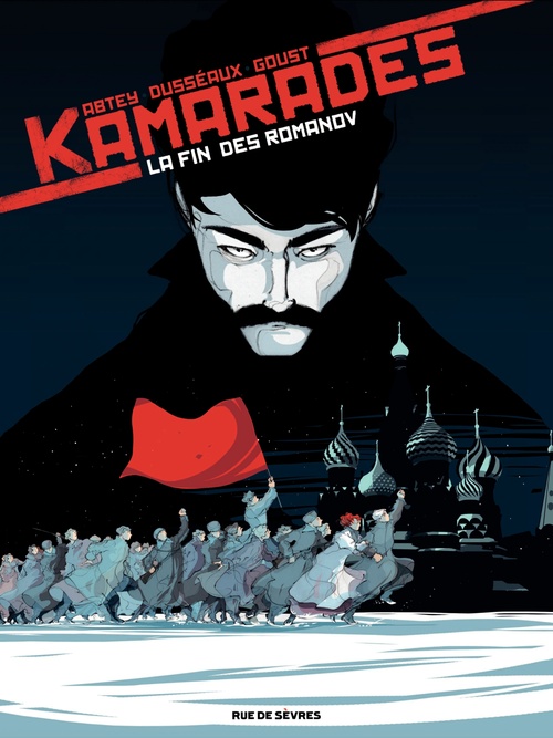 ebook cover of Kamarades - Tome 1 - La fin des Romanov, by  Mayalen Goust