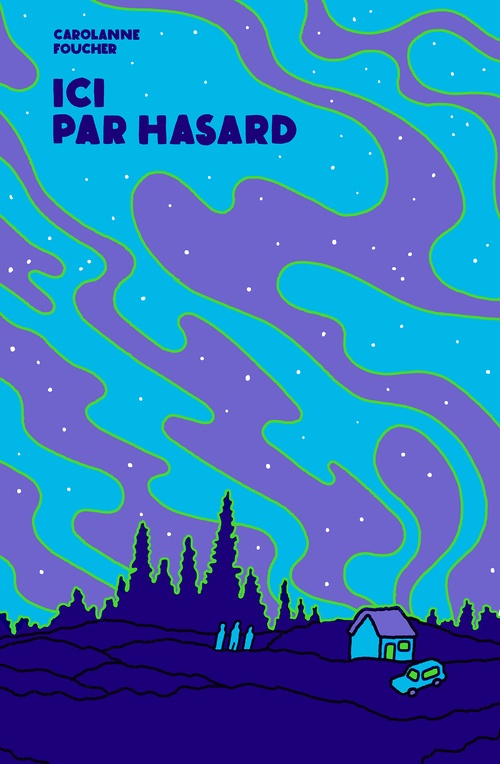 Couverture ebook de Ici par hasard, de Carolanne Foucher