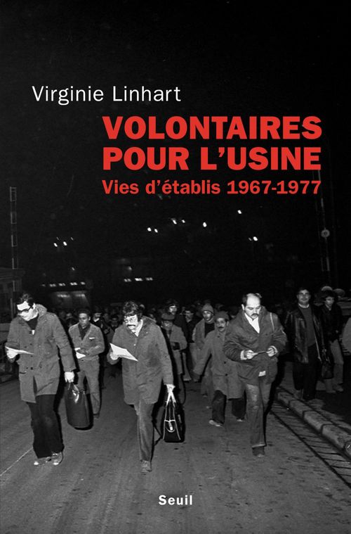 Couverture ebook de Volontaires pour l'usine. Vies d'établis (1967-1977), de Virginie Linhart