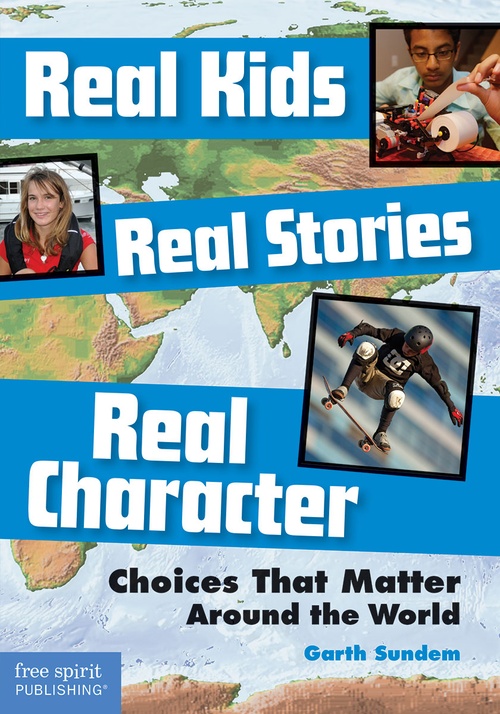 ebook cover of Real Kids, Real Stories, Real Character, by Garth Sundem