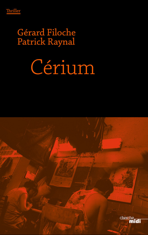 Couverture ebook de Cérium, de Gérard Filoche, Patrick Raynal