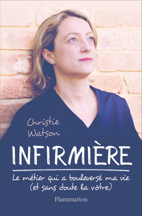 Couverture ebook de Infirmière. Le métier qui a bouleversé ma vie, de Christie Watson