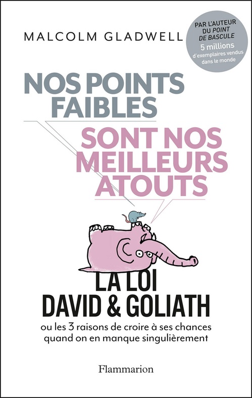 ebook cover of Nos points faibles sont nos meilleurs atouts, by Malcolm Gladwell
