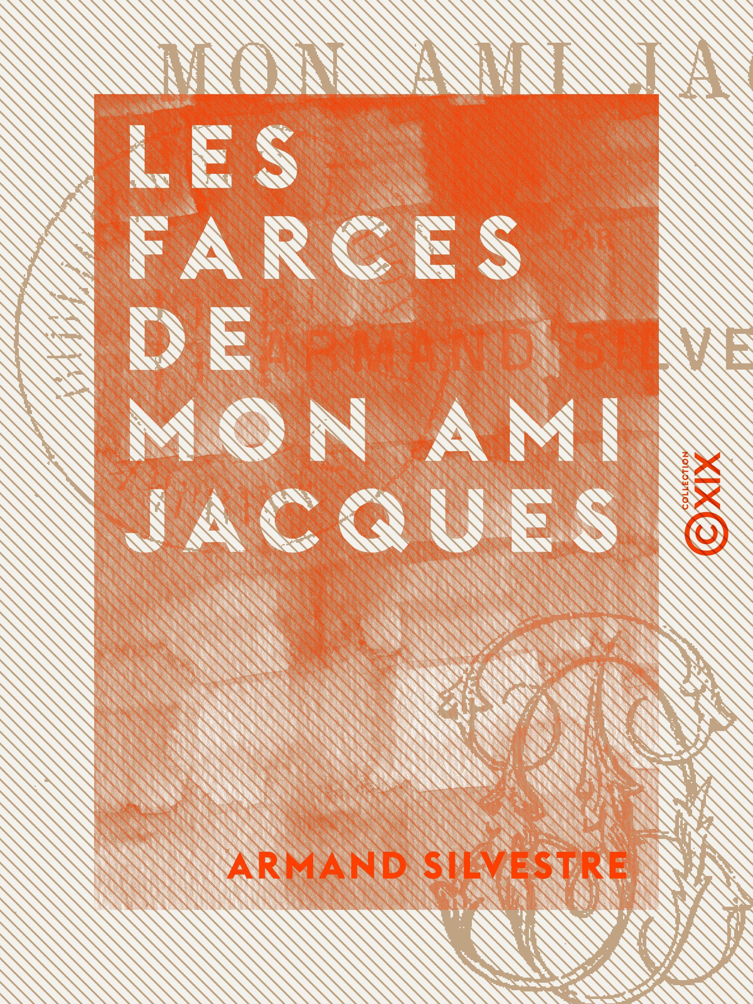 ebook cover of Les Farces de mon ami Jacques, by Armand Silvestre