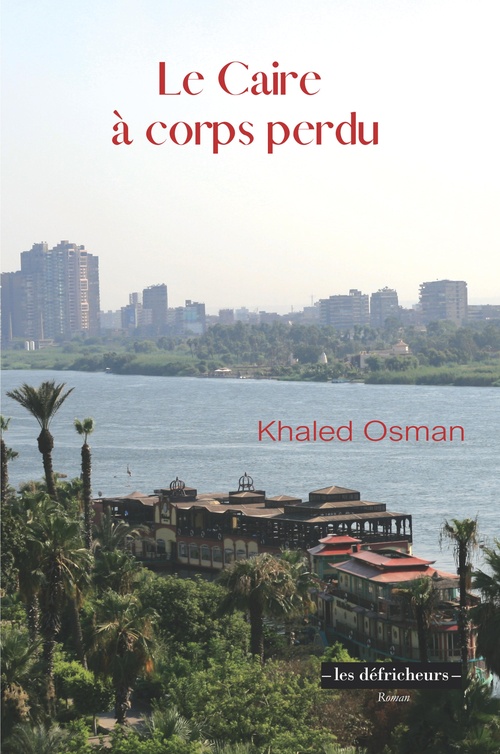 Couverture ebook de Le Caire à corps perdu, de Khaled Osman