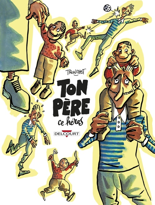 Couverture ebook de Ton père, ce héros, de Didier Tronchet