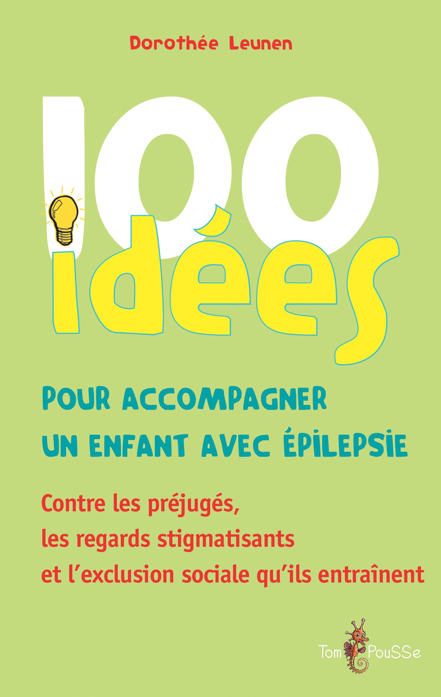 Couverture ebook de 100 idées pour accompagner un enfant avec épilepsie, de Dorothee Leunen