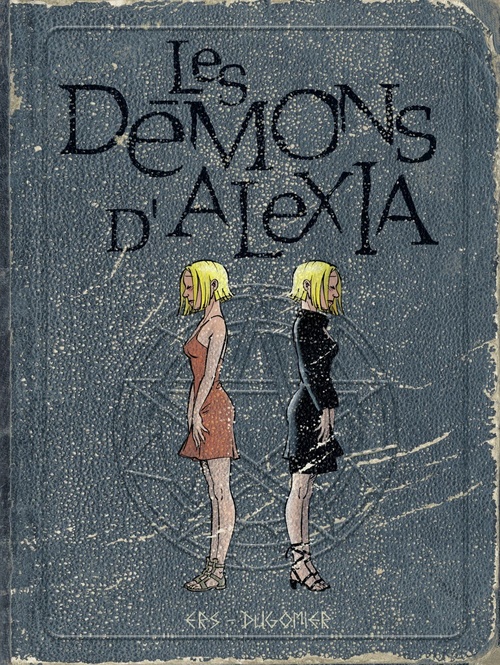 ebook cover of Les Démons d'Alexia - L'intégrale - Tome 2, by Vincent Dugomier, Benoît Ers