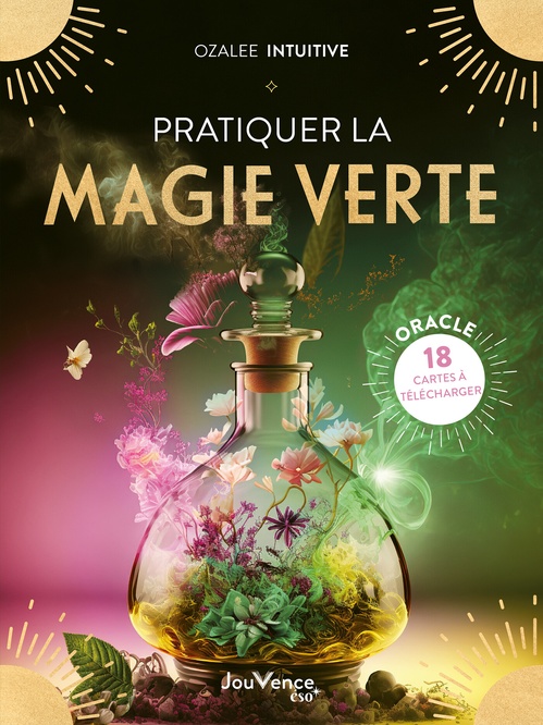 Couverture ebook de Pratiquer la magie verte, de Ozalee Intuitive