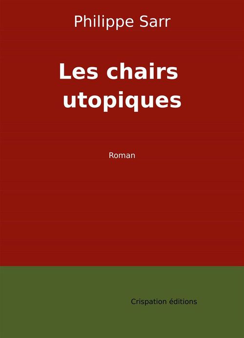 Couverture ebook de Les chairs utopiques, de Philippe Sarr