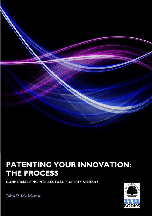 Couverture ebook de Patenting Your Innovation: The Process, de John P. Mc Manus