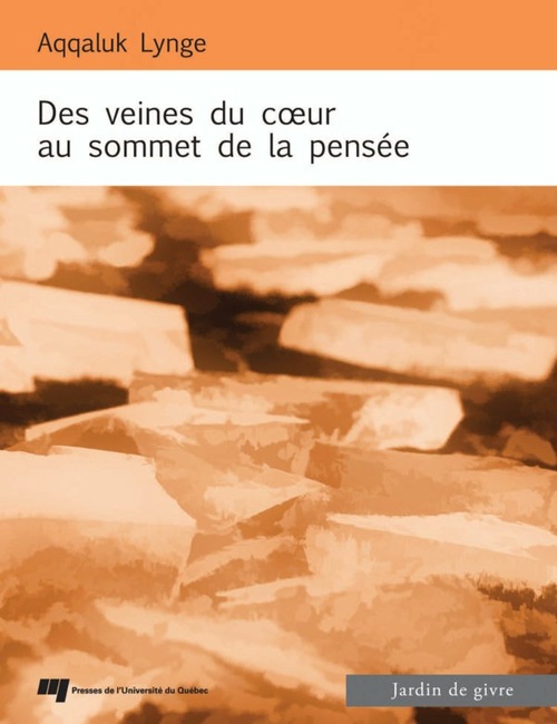ebook cover of Des veines du coeur au sommet de la pensée, by Daniel Chartier, Aqqaluk Lynge