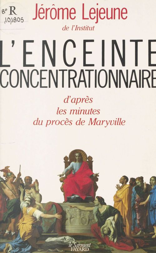 ebook cover of L'Enceinte concentrationnaire : d'après les minutes du procès de Maryville, by Jérôme Lejeune