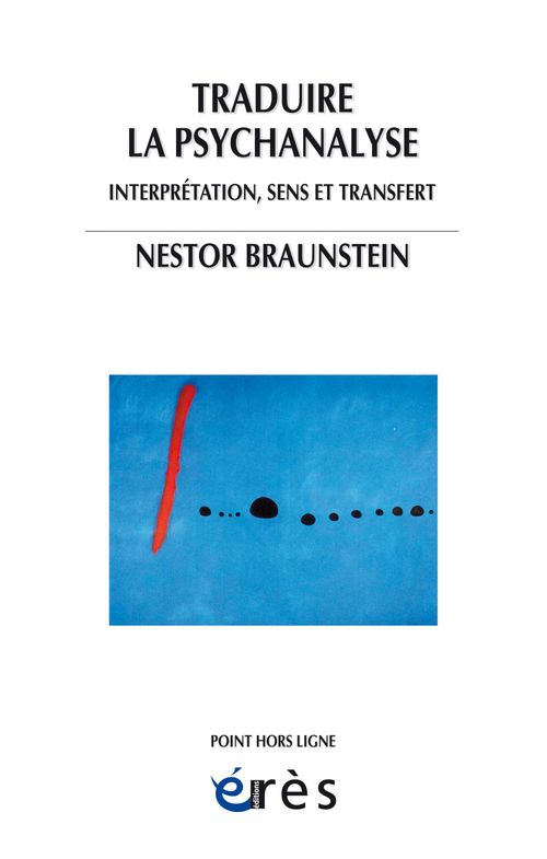 Couverture ebook de Traduire la psychanalyse, de Nestor Braunstein, Jacques Nassif