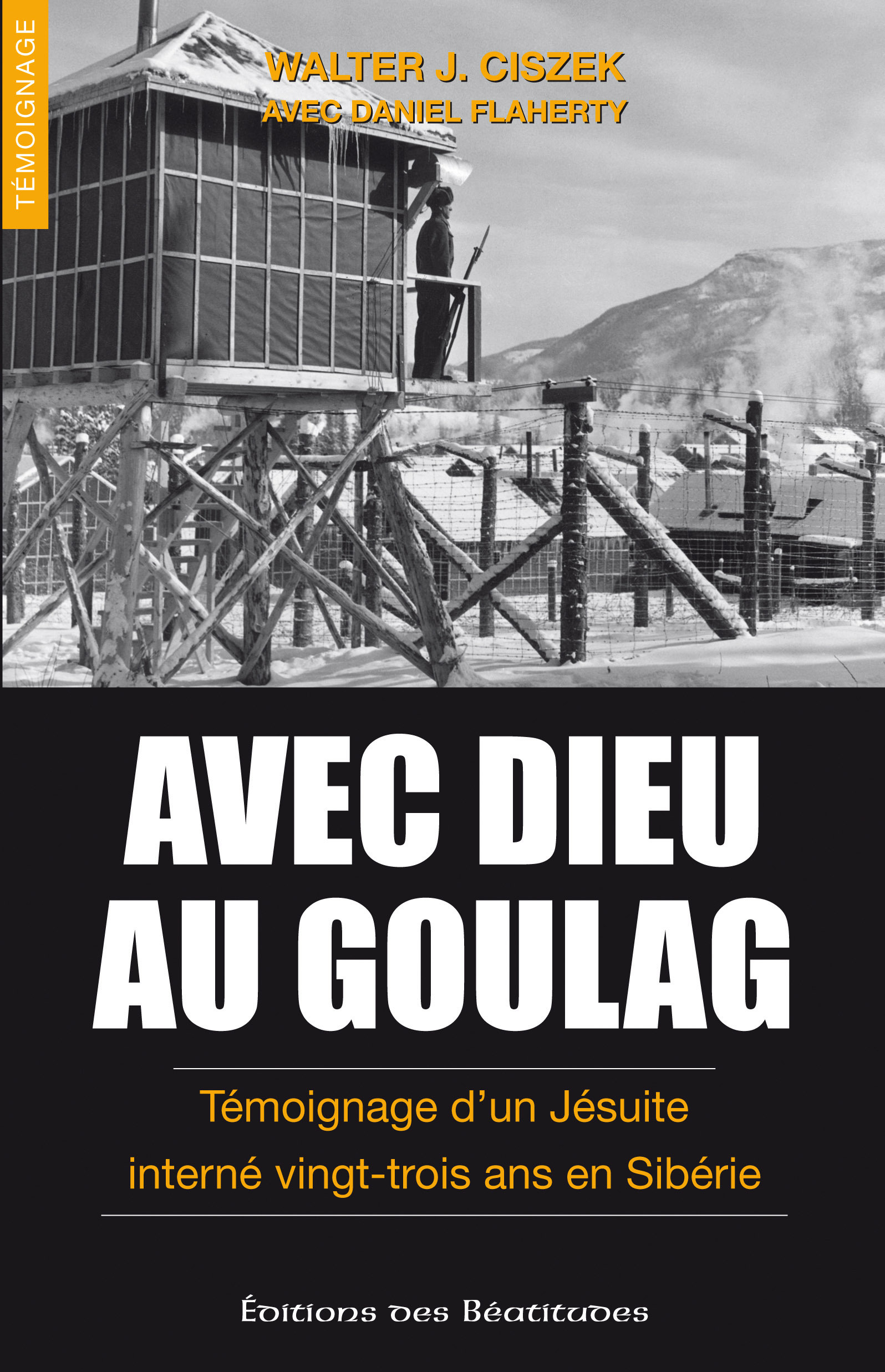 ebook cover of Avec Dieu au goulag, by Walter j. Ciszek, Daniel Flaherty