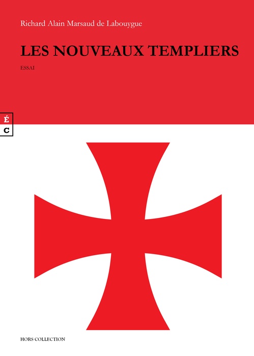 ebook cover of Les nouveaux Templiers, by Richard Alain Marsaud de Labouygue