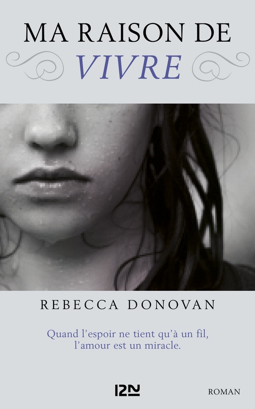 Couverture ebook de Ma raison de vivre - tome 1, de Rebecca Donovan
