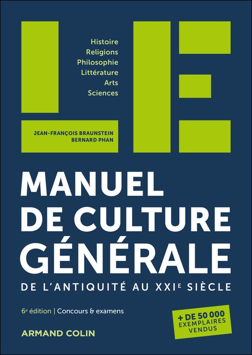 ebook cover of LE manuel de culture générale - 6e éd., by Bernard Phan, Jean-François Braunstein