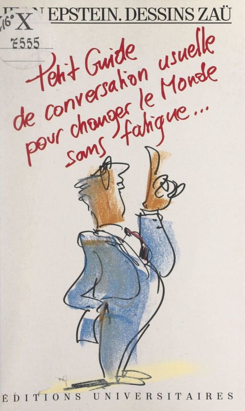 Couverture ebook de Petit guide de conversation usuelle pour changer le monde sans fatigue..., de Jean Epstein