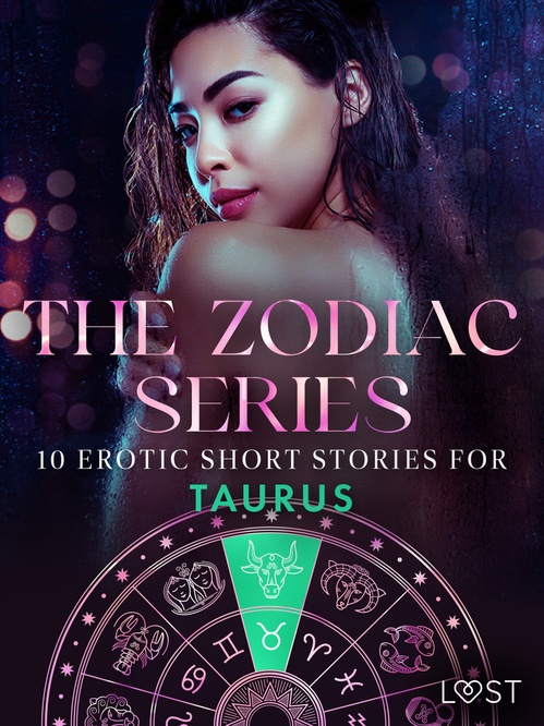 ebook cover of The Zodiac Series: 10 Erotic Short Stories for Taurus , by Alexandra Sodergran, Julie Jones, Nicolas Lemarin, Sarah Skov