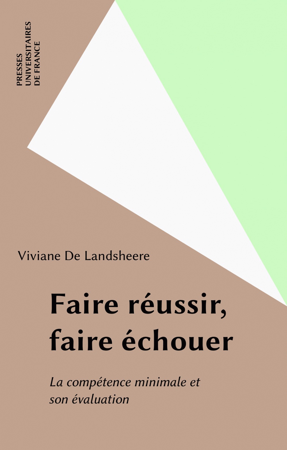 Couverture ebook de Faire réussir, faire échouer, de Viviane De Landsheere