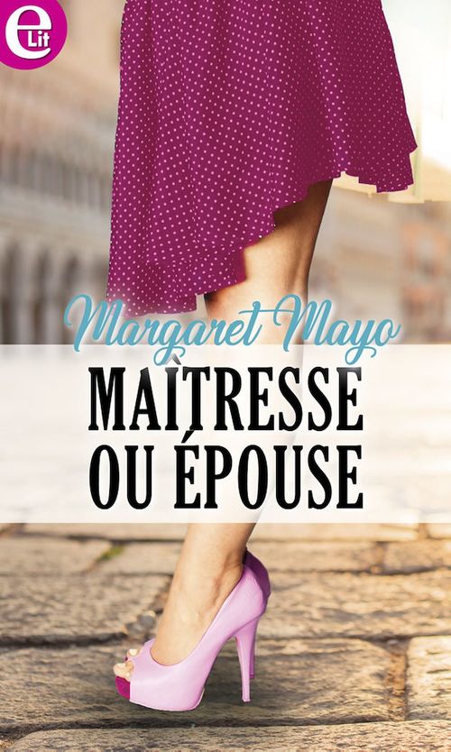 ebook cover of Maîtresse ou épouse, by Margaret Mayo