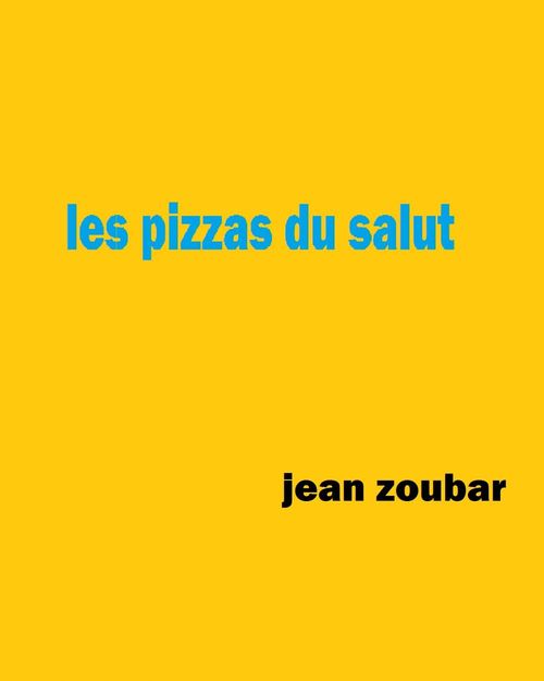 Couverture ebook de Les pizzas du salut, de Jean Zoubar