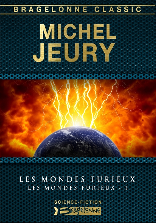 ebook cover of Les Mondes furieux, T1 : Les Mondes furieux, by Michel Jeury