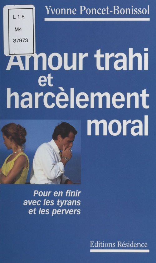 Couverture ebook de Amour trahi et harcèlement moral, de Yvonne Poncet-Bonissol