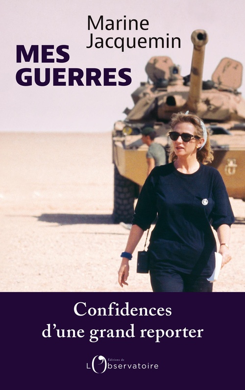 Couverture ebook de Mes guerres : Confidences d´une grand reporter, de Marine Jacquemin