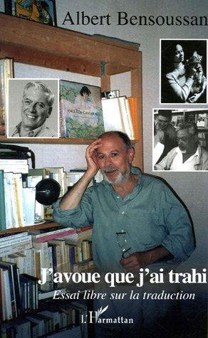 Couverture ebook de J'avoue que j'ai trahi, de Albert Bensoussan