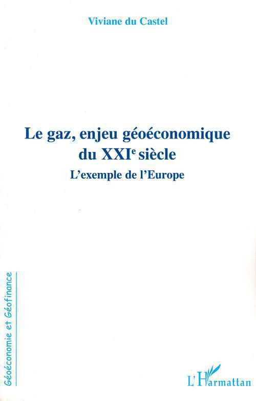 ebook cover of Le gaz, enjeu géoéconomique du XXIe siècle, by Viviane Du castel