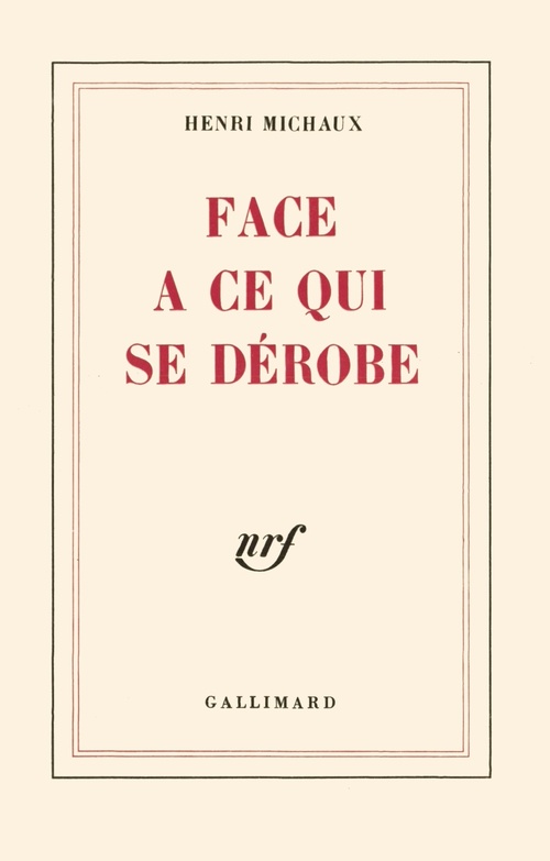 Couverture ebook de Face à ce qui se dérobe, de Henri Michaux