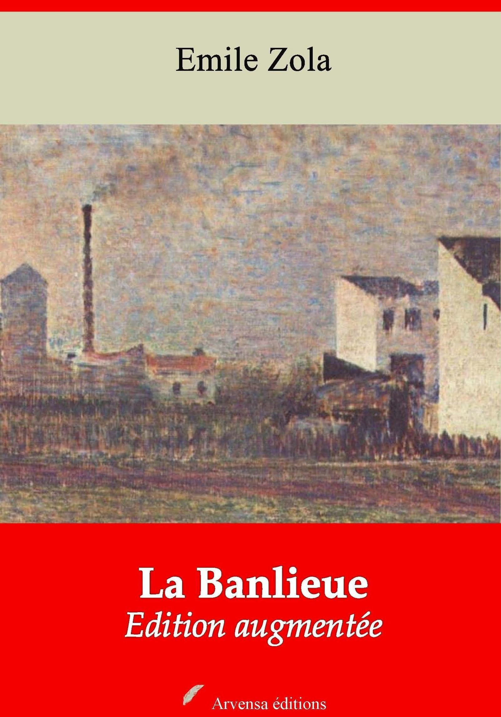 Couverture ebook de La Banlieue - suivi d'annexes, de Emile Zola