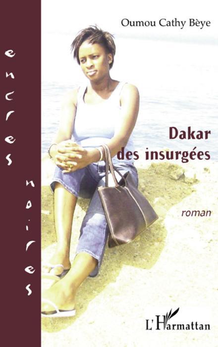 ebook cover of Dakar des insurgées, by Oumou cathy Bèye